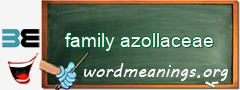 WordMeaning blackboard for family azollaceae